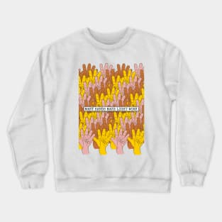 Many Hands Make Light Work Crewneck Sweatshirt